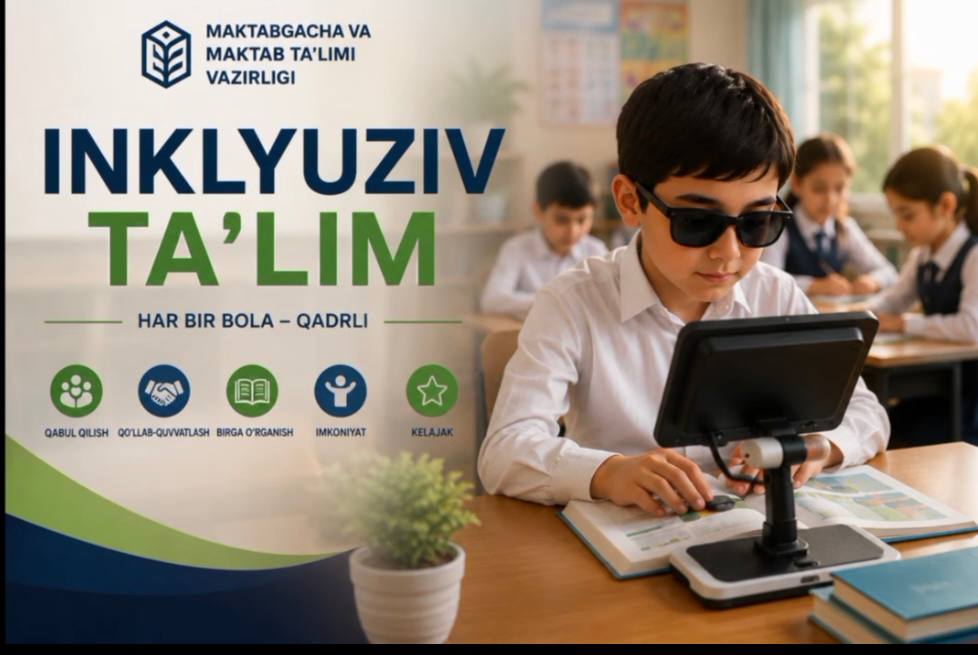 INKLYUZIV TA’LIM — BARCHA UCHUN TENG IMKONIYATLAR
